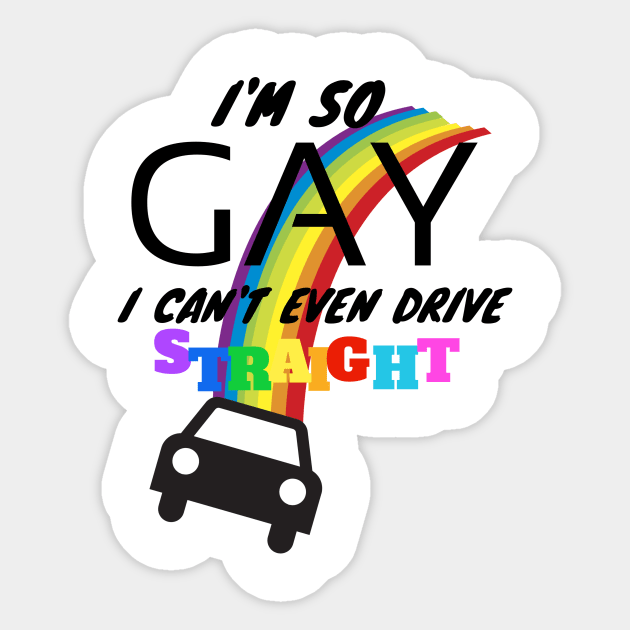 I'm so GAY.. Sticker by DorothyGoesGlamping